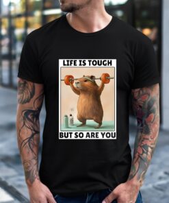 Capybara lifting weights life is tough but so are you_T-Shirt