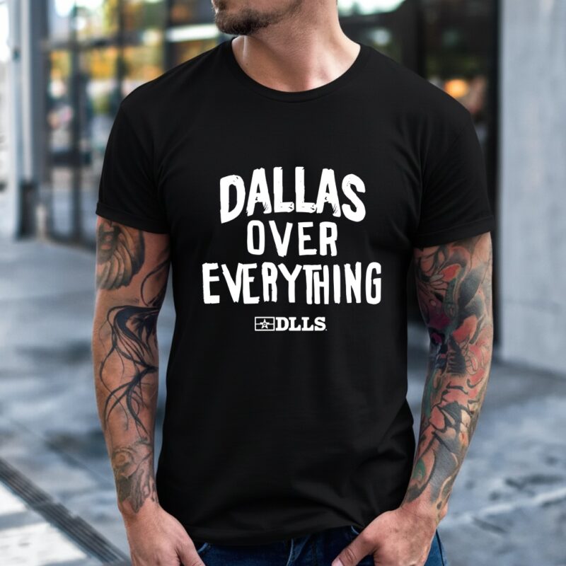 Dallas over everything DLLS letter_T-Shirt