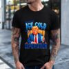 Enjoy an Ice Cold Glass of Deportation Immigration Trump_T-Shirt