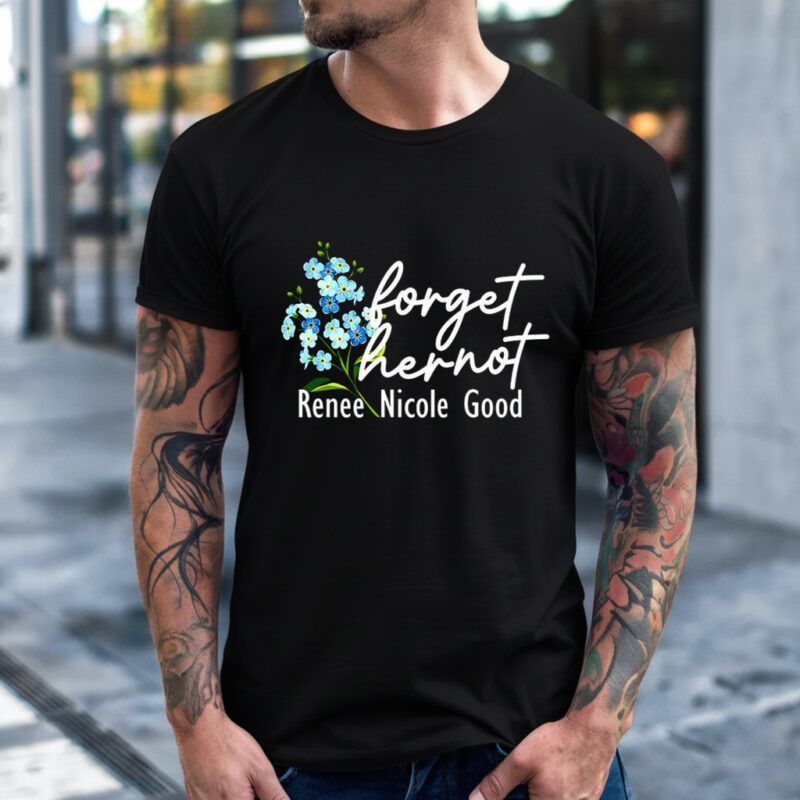 Forget her not flower renee nicole good_T-Shirt