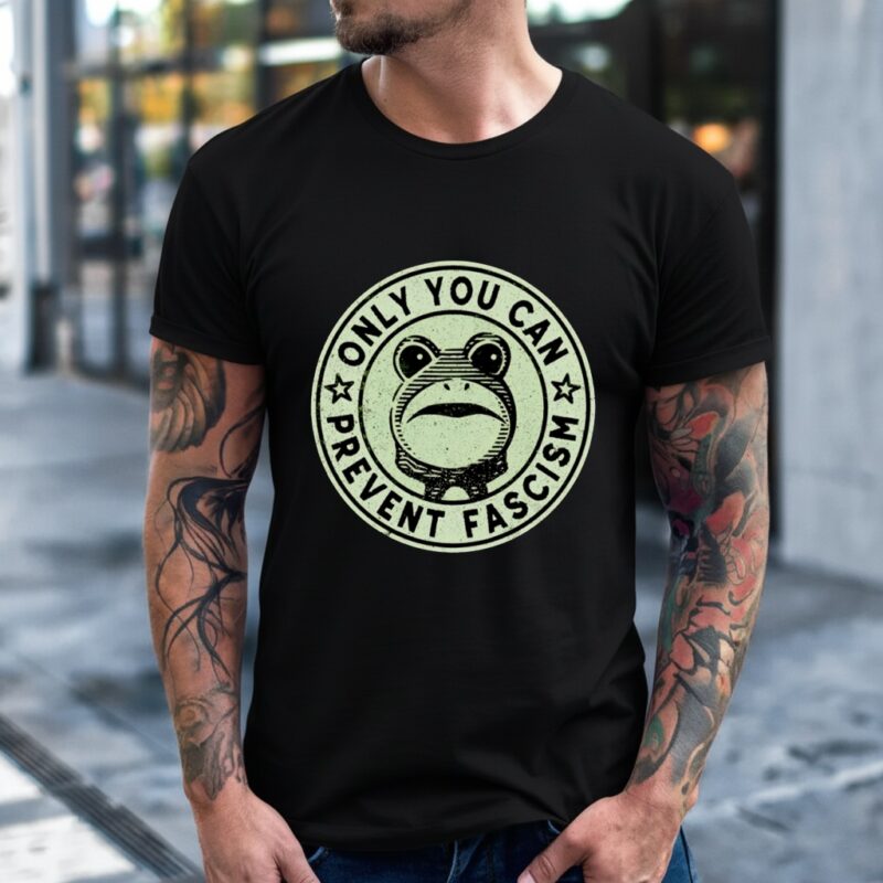 Frog only you can prevent fascism_T-Shirt