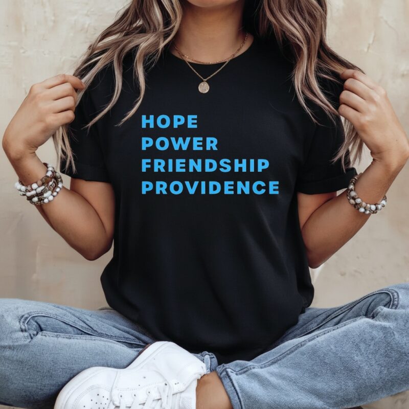 Hope Power Friendship Providence_Ladies T-Shirt