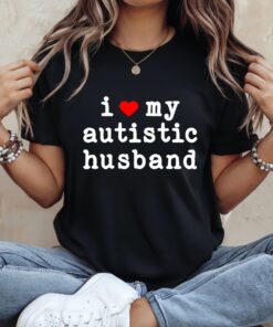 I Love My Autistic Husband I Heart My Husband_Ladies T-Shirt