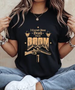 I learned about death from Doom_Ladies T-Shirt