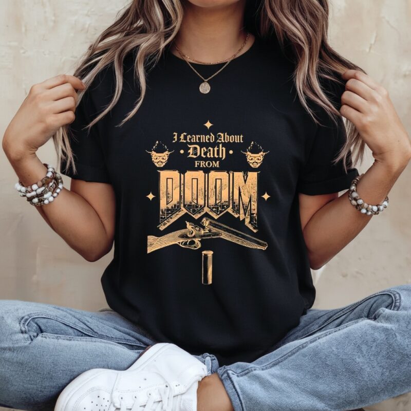 I learned about death from Doom_Ladies T-Shirt